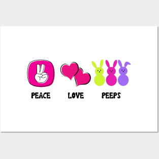 Peace Love & Peeps Posters and Art